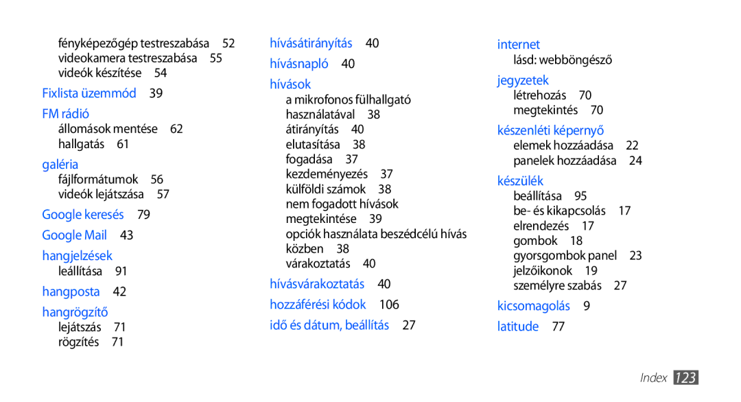 Samsung GT-S5570AAAVGR, GT-S5570AAADBT manual Állomások mentése 62 hallgatás , Opciók használata beszédcélú hívás közben  